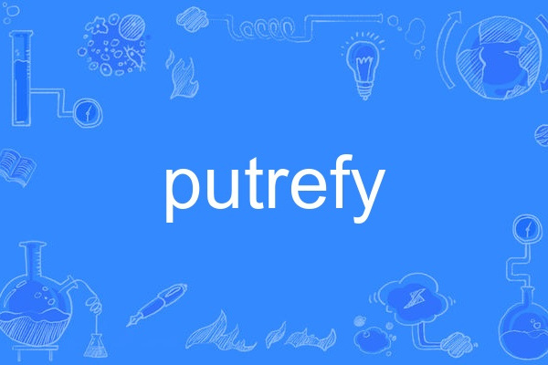 putrefy