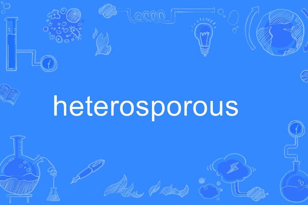 heterosporous