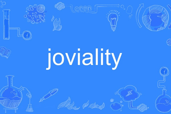 joviality