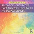 Secondary Qualitative Data Analysis in the Health and Social Sciences