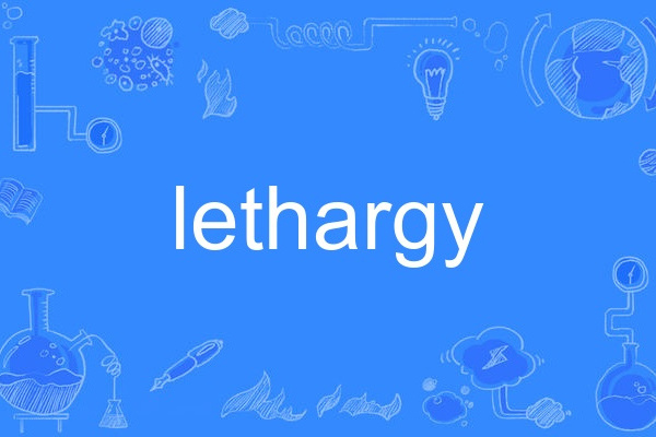 Lethargy