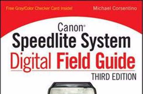 Canon Speedlite System Digital Field Guide