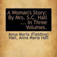 A Woman\x27s Story(Hall, Anna Maria著圖書)