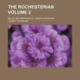 The Rochesterian Volume 2; Selected Writings of Joseph O\x27Connor