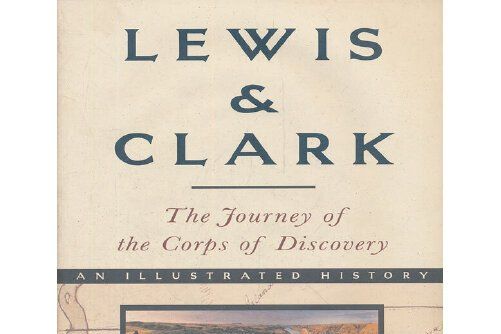 Lewis & Clark : The Journey of the Corps of Discovery