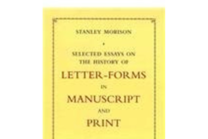 Selected Essays on the History of Letter-forms in Manuscript and Print 2 Volume Set