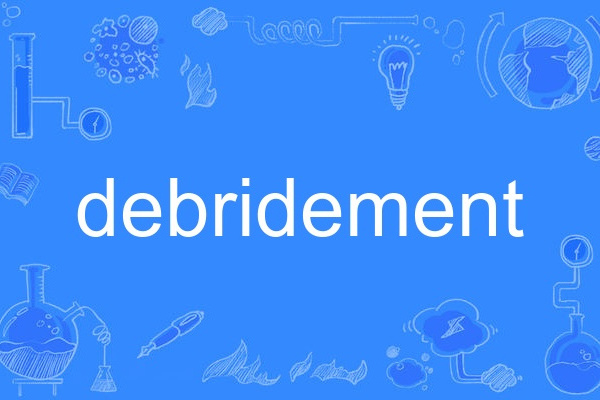 debridement