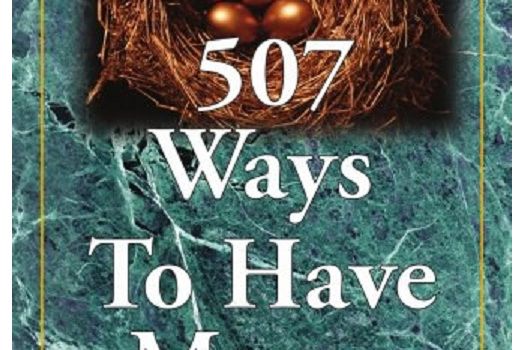 507 Ways To Have Money