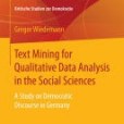 Text Mining for Qualitative Data Analysis in the Social Science