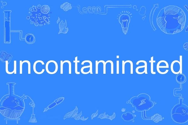 uncontaminated