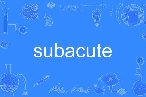 subacute