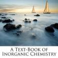 A Text-Book of Inorganic Chemistry(Smith, Edgar Fahs; Von Richter, Victor;著圖書)