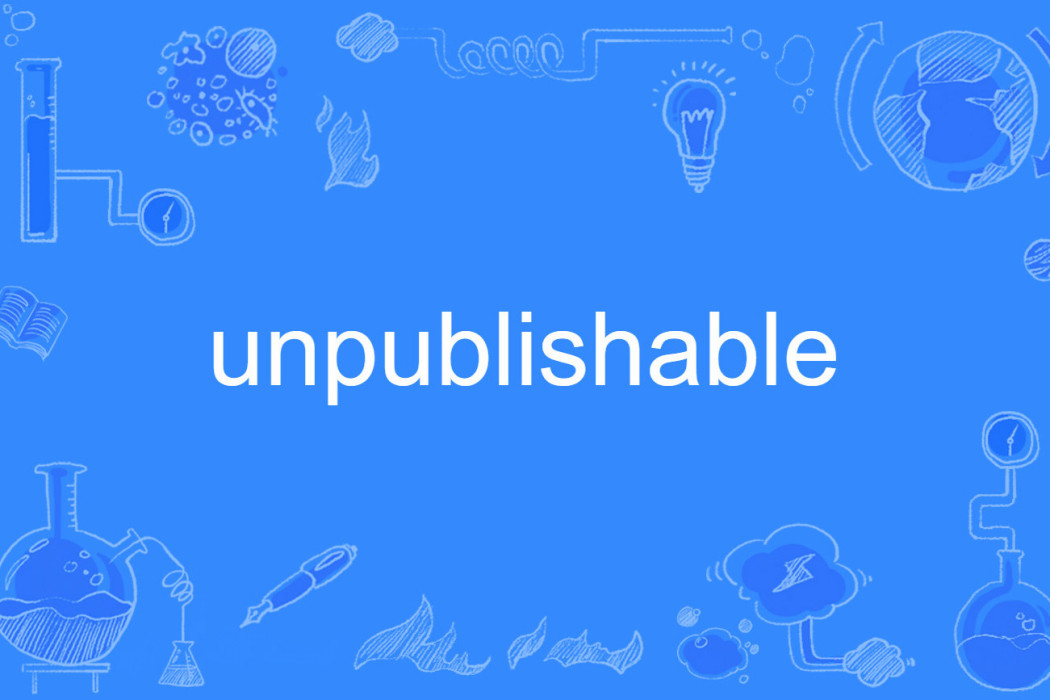 unpublishable