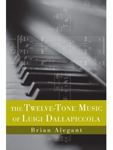 The Twelve-Tone Music of Luigi Dallapiccola