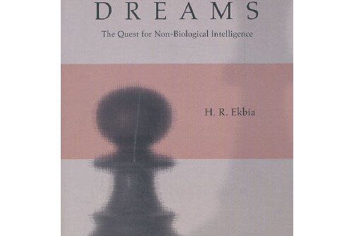 Artificial Dreams : The Quest for Non-Biological Intelligence