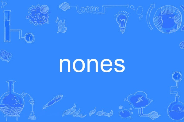 nones