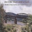 An Old Man and a Girl: A Modern Day Lewis and Clark Adventure