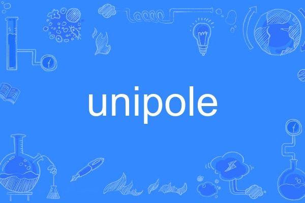 unipole