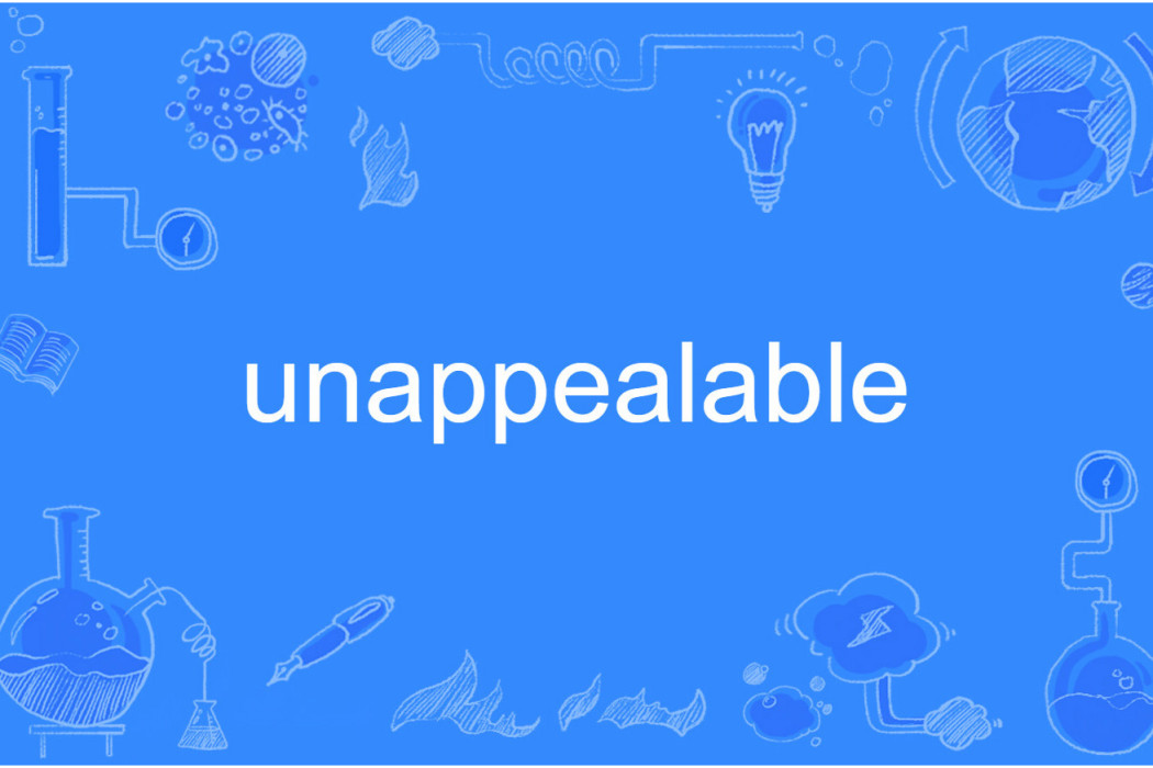 unappealable