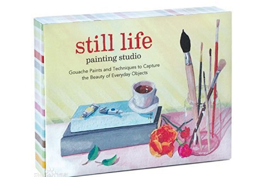 Still Life Painting Studio: Gouache Paints and Techniques to Capture the Beauty of Everyday Objects