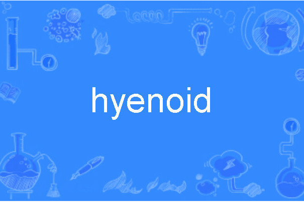 hyenoid