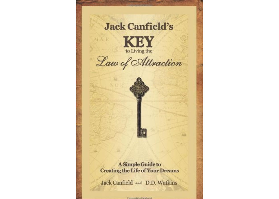 Jack Canfield\x27s Key to Living the Law of Attraction