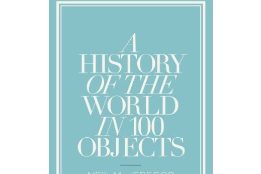 A History of the World in 100 Objects