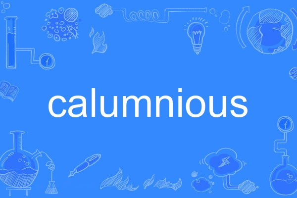 calumnious