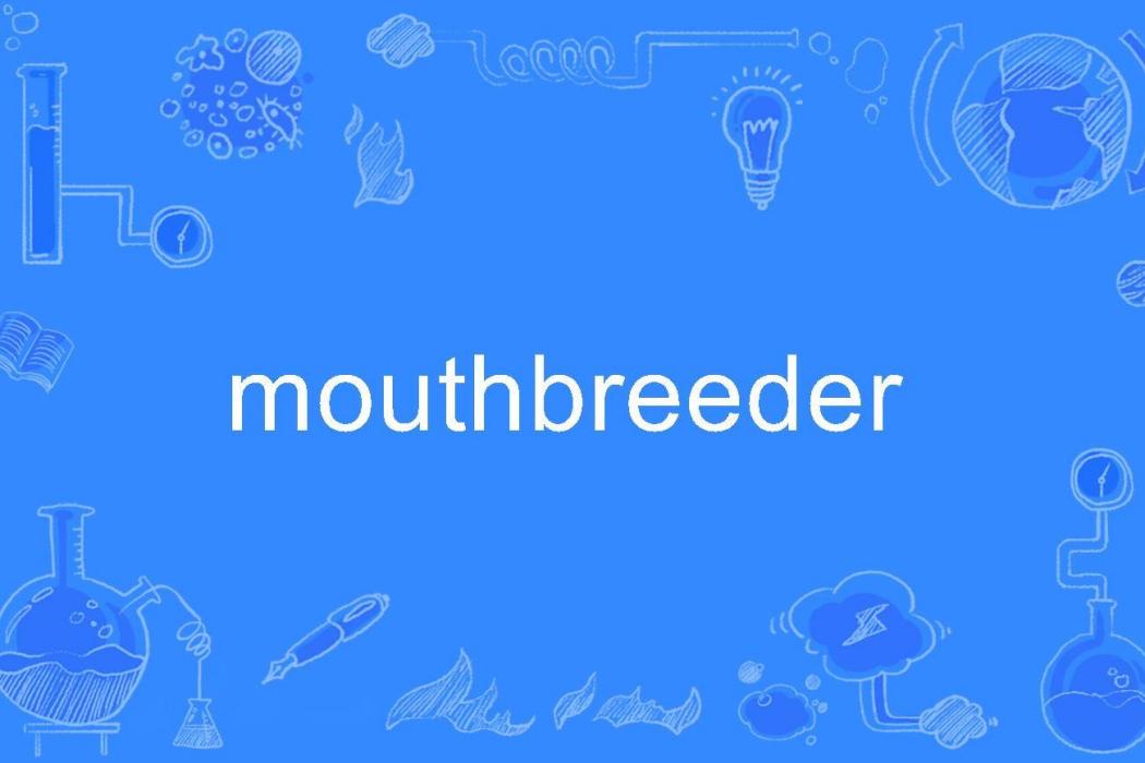 mouthbreeder