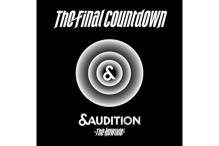 The Final Countdown(選秀節目《&AUDITION - The Howling -》主題曲)