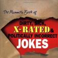 The Mammoth Book of Dirty, Sick, X-Rated and Politically Incorrect Jokes(2005年Transition Vendor出版的圖書)