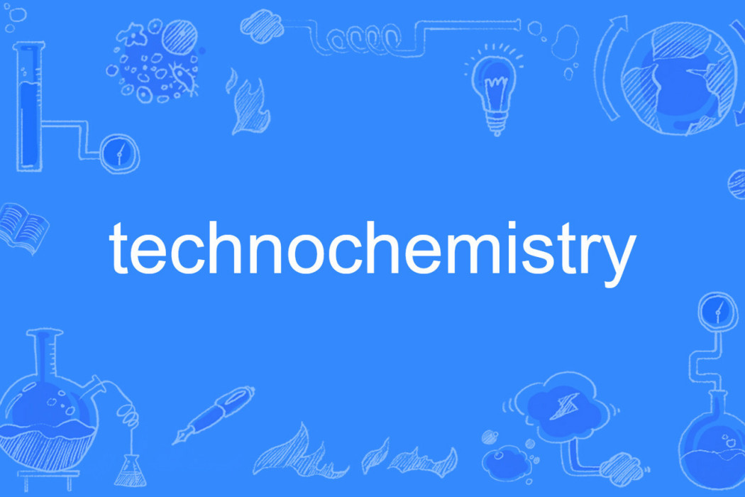 technochemistry