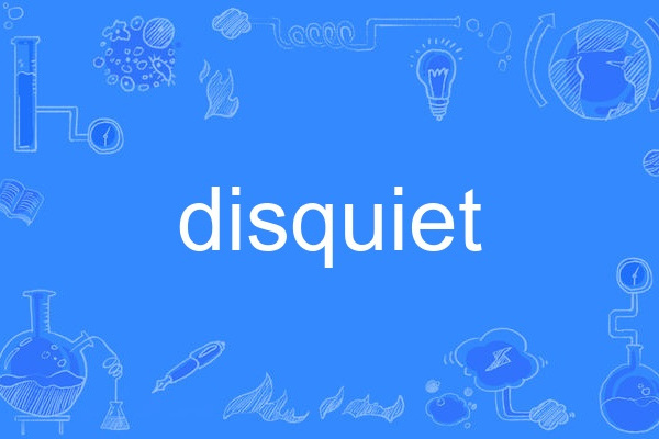 disquiet