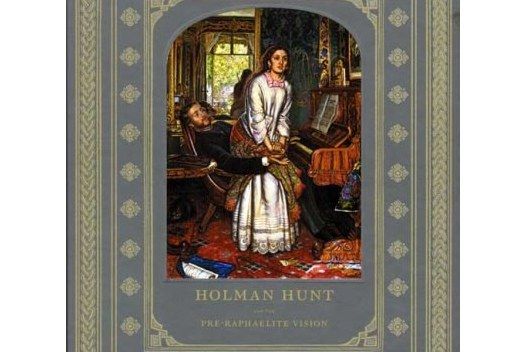 Holman Hunt and the Pre-Raphaelite Vision