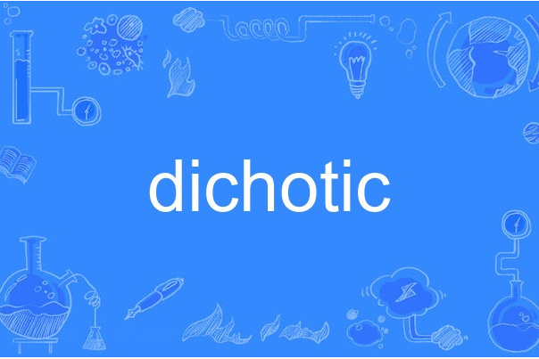 dichotic