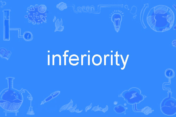 inferiority