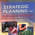 Strategic Planning for Collegiate Athletics