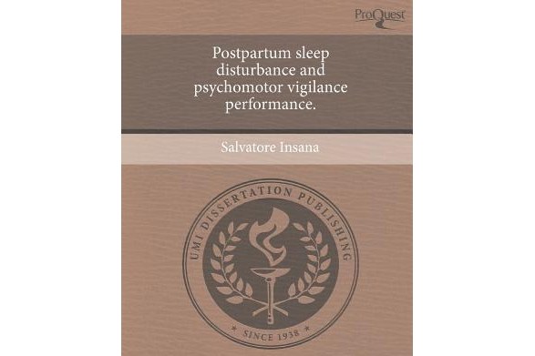 Postpartum Sleep Disturbance and Psychomotor Vigilance Performance.