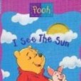 I See the Sun: I See the Sun a Pooh Book The New Adventures of Winnie the Pooh