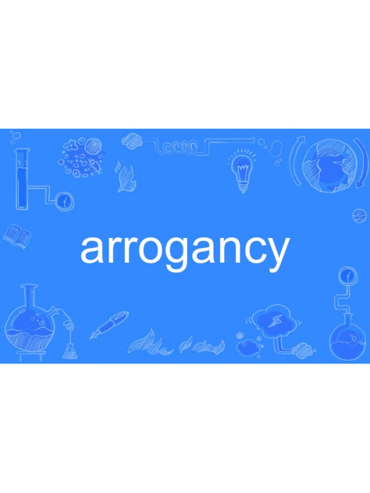 arrogancy