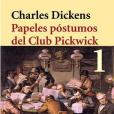 Papeles Postumos Del Club Pickwick / Posthumous Papers of the Pickwick Club