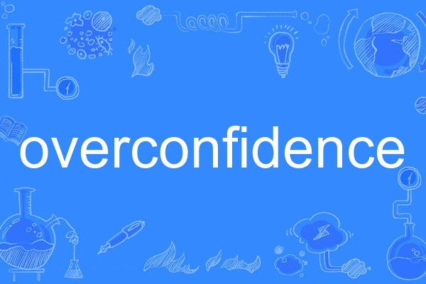 overconfidence