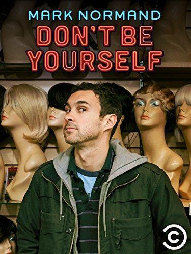 Amy Schumer Presents Mark Normand: Don\x27t Be Yourself