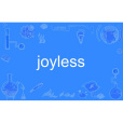 joyless