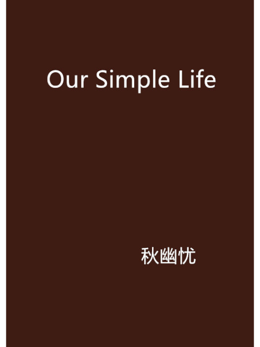 Our Simple Life