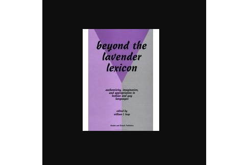 Beyond the Lavender Lexicon