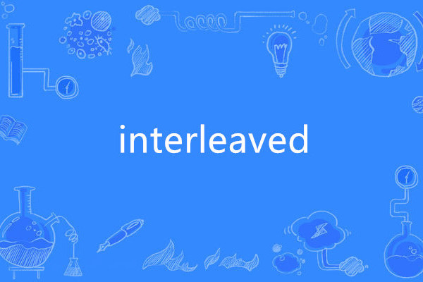 interleaved