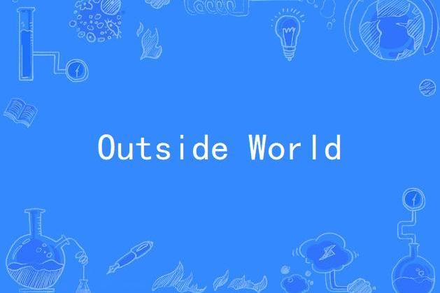 Outside World