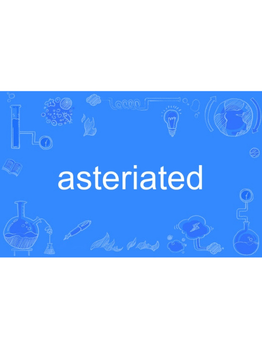 asteriated