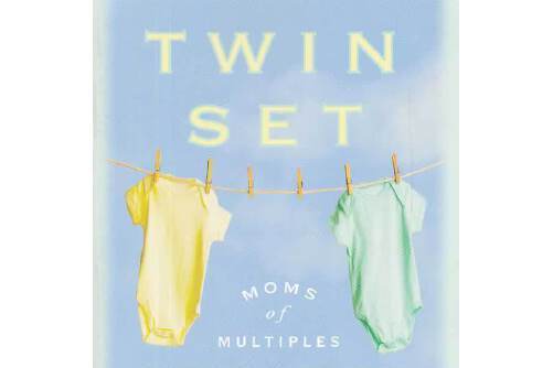 Twin Set : Moms of Multiples Share Survive and Thrive Secrets